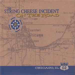 The String Cheese Incident - On The Road: 04-13-02 Chicago, IL Album