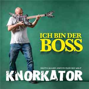 Knorkator - Ich Bin Der Boss Album
