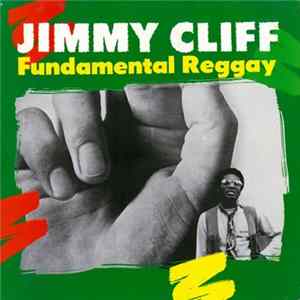 Jimmy Cliff - Fundamental Reggay Album
