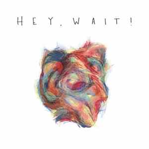 Hey, Wait! - Hey, Wait! - EP Album
