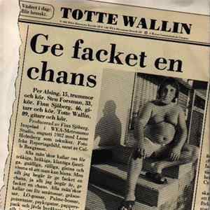 Totte Wallin - Ge Facket En Chans Album