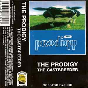 Various / The Prodigy - The Castbreeder Album