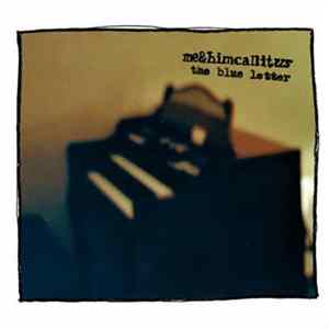 Me And Him Call It Us / The Blue Letter - Me And Him Call It Us / The Blue Letter Album