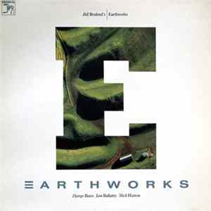 Bill Bruford's Earthworks - Earthworks Album