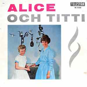 Alice Och Titti - Alice Och Titti Album