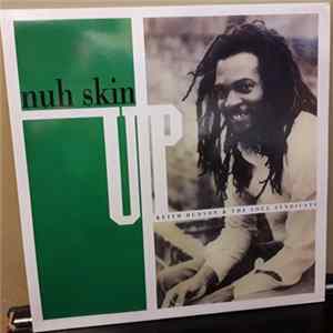 Keith Hudson & The Soul Syndicate - Nuh Skin Up Album