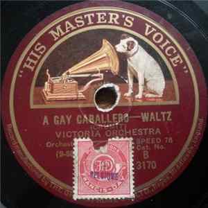 Victoria Orchestra - A Gay Caballero / Spanish Life Album