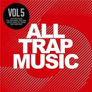 Various - All Trap Music Vol 5 Album