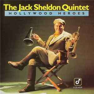 The Jack Sheldon Quintet - Hollywood Heroes Album