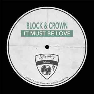 Block & Crown, Kaippa - It Must Be Love Album
