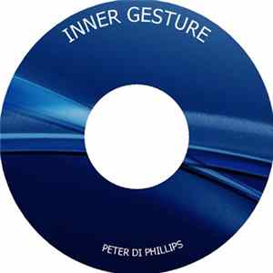 Peter DiPhillips - Inner Gesture Album
