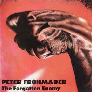 Peter Frohmader - The Forgotten Enemy Album