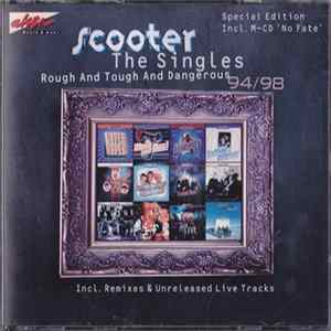 Scooter - Rough And Tough And Dangerous - The Singles 94/98 Album