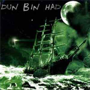 Dun Bin Had - Dun Bin Had Album