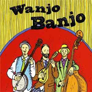 Wanjo Banjo - Wanjo Banjo Album