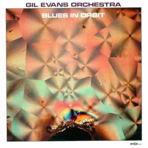 Gil Evans Orchestra - Blues In Orbit Album
