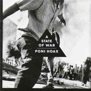 Poni Hoax - A State Of War Album