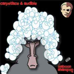 Carpetface & Audible - The Baboon Shampoo EP Album