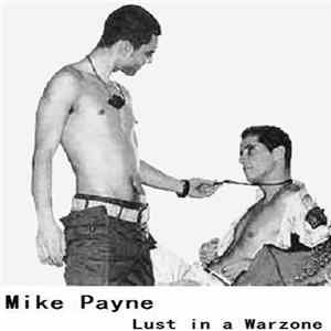 Mike Payne - Lust In A Warzone Album