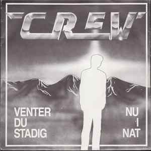 Crew - Venter Du Stadig / Nu I Nat Album