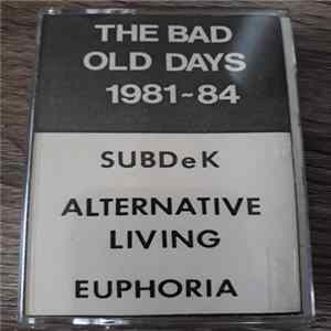 Various - The Bad Old Days 1981-1984 Album