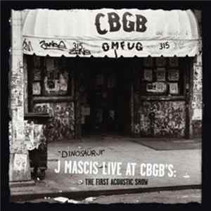 Dinosaur Jr / J Mascis - J Mascis Live At CBGB's: The First Acoustic Show Album