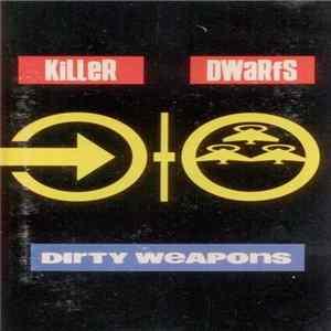 Killer Dwarfs - Dirty Weapons Album