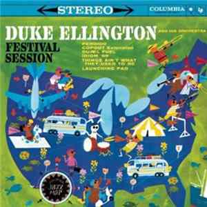 Duke Ellington And His Orchestra - Festival Session Album