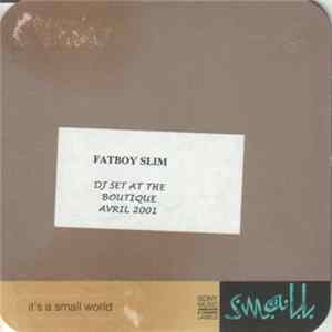 Fatboy Slim - DJ Set At The Boutique Avril 2001 Album