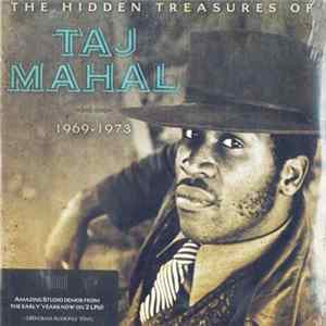 Taj Mahal - The Hidden Treasures Of Taj Mahal (1969-1973) Album
