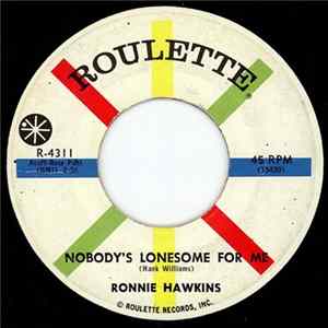Ronnie Hawkins - Nobody's Lonesome For Me / Cold, Cold, Heart Album