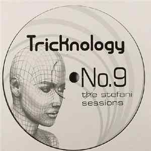 Tricknology - No. 9 (The Stefani Sessions) Album