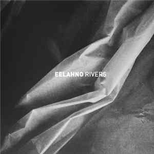 Eelahno - Rivers Album