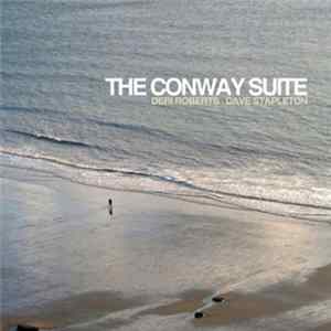 Deri Roberts, Dave Stapleton - The Conway Suite Album
