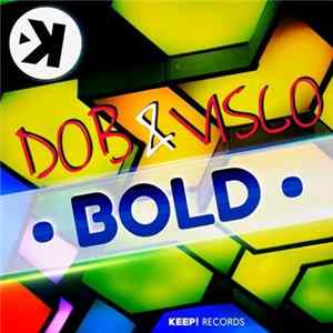 Dob & Visco - Bold Album