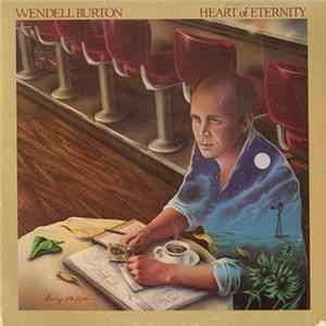 Wendell Burton - Heart Of Eternity Album