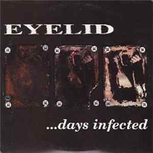 Eyelid - ...Days Infected Album