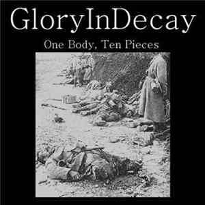 Glory In Decay - One Body, Ten Pieces Album