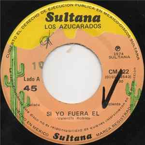 Los Azucarados - Si Yo Fuera El Album