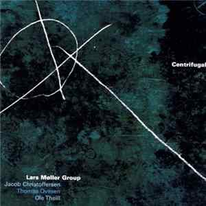 Lars Møller Group - Centrifugal Album