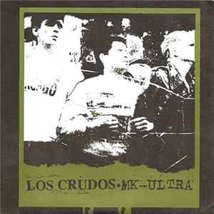 Los Crudos • MK-Ultra - Los Crudos • MK-Ultra Album