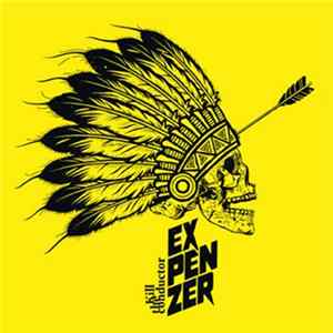 Expenzer - Kill The Conductor Album