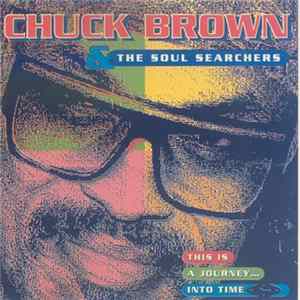 Chuck Brown & The Soul Searchers - This Is A Journey Into Time Album