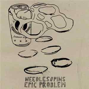 Needles//Pins, Epic Problem - Needles//Pins / Epic Problem Album