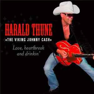 Harald Thune - Love, Heartbreak And Drinkin Album