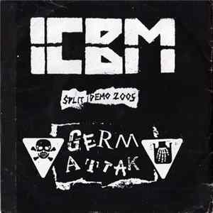 I.C.B.M. , Germ Attak - Split Demo 2005 Album