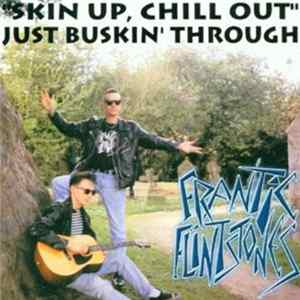 Frantic Flintstones - Skin Up, Chill Out... Album