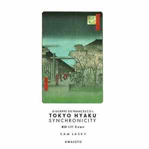 Cam Lasky - Tokyo Hyaku Synchronicity #38 till Dawn (Original Mix) Album