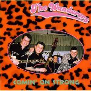 The Wanderers - Comin' On Strong Album