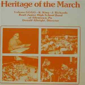 Raub Junior High School Band Of Allentown, Pa. - Heritage Of The March Volume GGGG - J.J.Richards - K.L.King Album